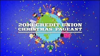 2013 Credit Union Christmas Pageant [upl. by Possing]