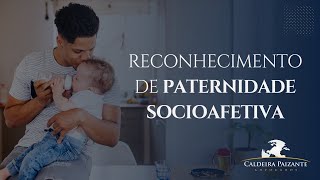 Reconhecimento de Paternidade Socioafetiva [upl. by Aerdnaz]