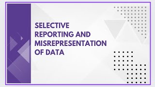 Selective reporting and misrepresentation of data [upl. by Ellasal]