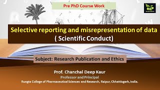 Selective reporting and misrepresentation of data  Scientific Conduct [upl. by Aicilana]